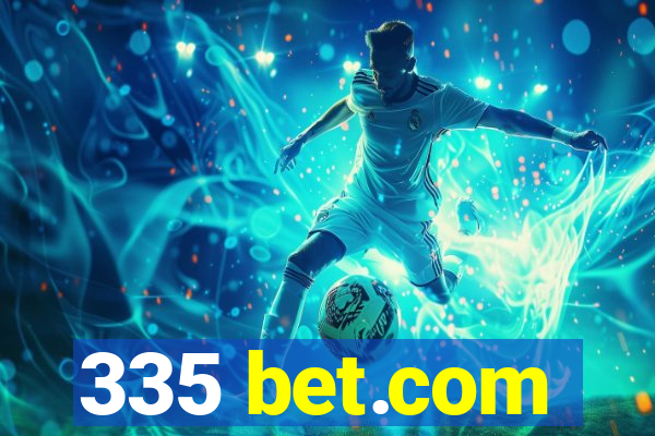 335 bet.com